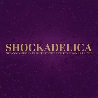 Shockadelica-50th Anniversary Tribute to Prince