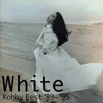 White Kohhy Best '89〜'95 / 小比類巻かほる ('95) - NPG Prince Site
